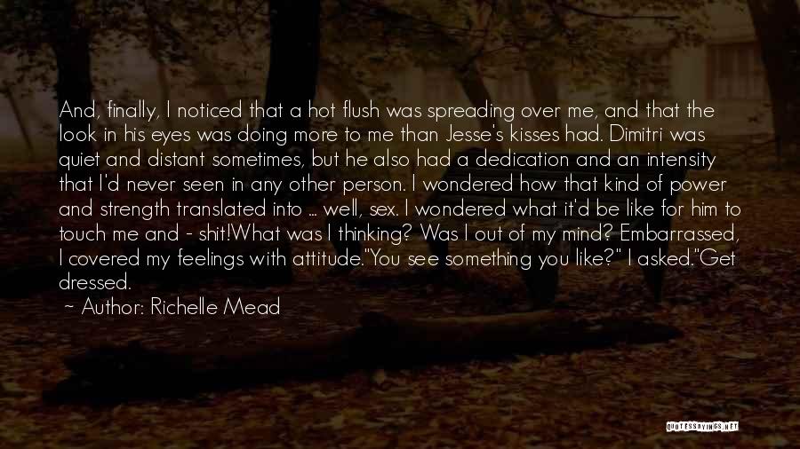 Dedication And Attitude Quotes By Richelle Mead