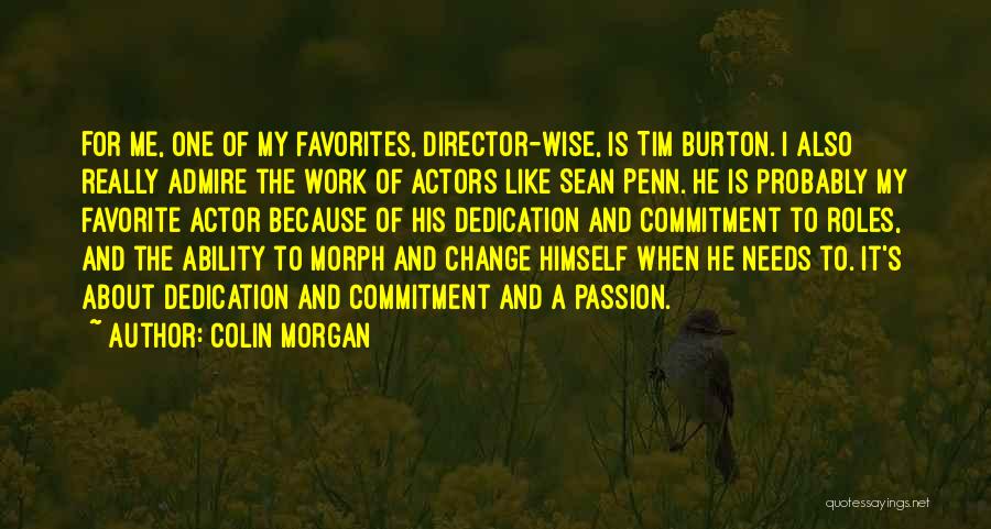 Dedication And Commitment Quotes By Colin Morgan