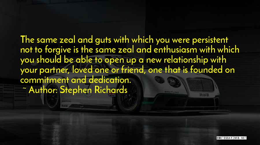 Dedication And Commitment Quotes By Stephen Richards