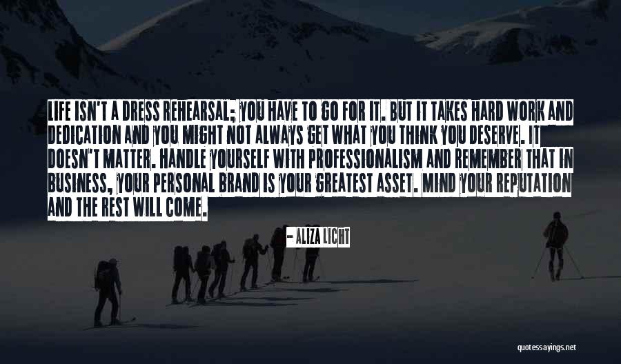 Dedication And Hard Work Quotes By Aliza Licht Dedication And Hard Work Quotes By Aliza Licht
