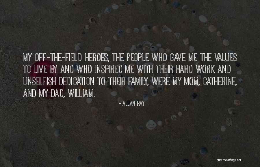 Dedication And Hard Work Quotes By Allan Ray Dedication And Hard Work Quotes By Allan Ray