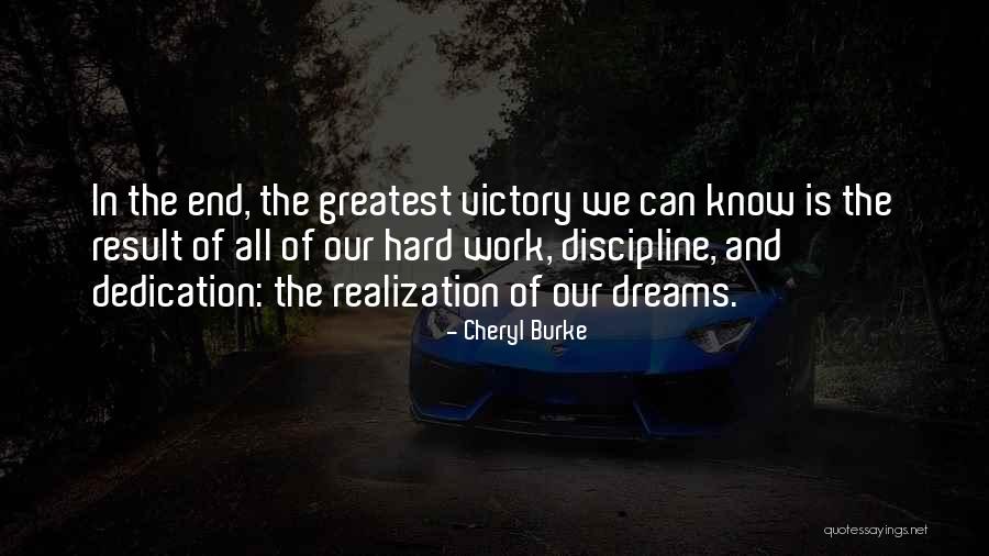 Dedication And Hard Work Quotes By Cheryl Burke Dedication And Hard Work Quotes By Cheryl Burke