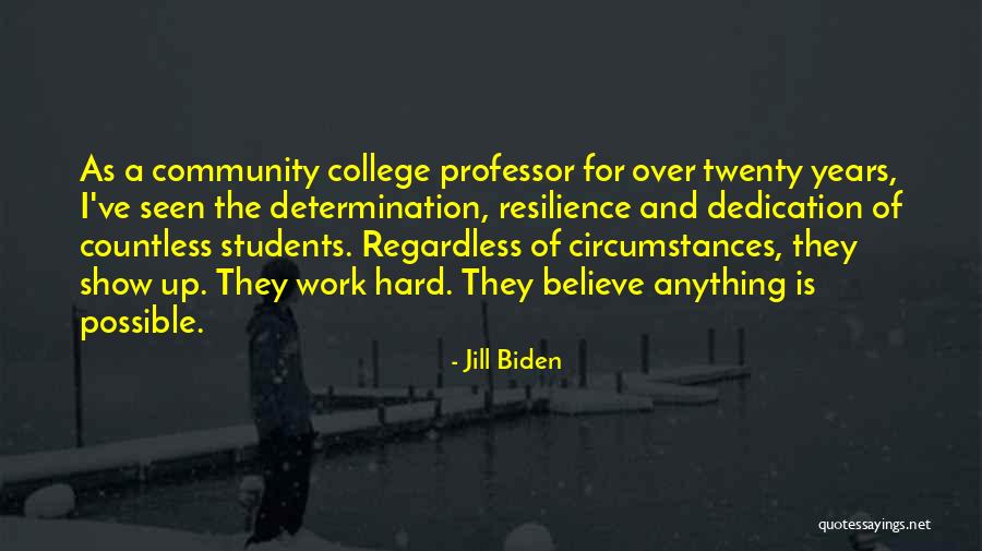 Dedication And Hard Work Quotes By Jill Biden Dedication And Hard Work Quotes By Jill Biden