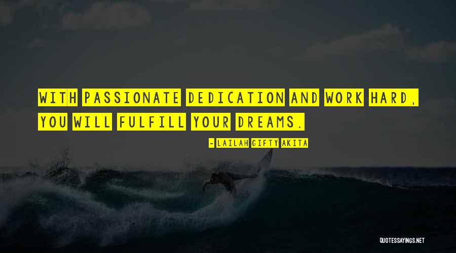 Dedication And Hard Work Quotes By Lailah Gifty Akita Dedication And Hard Work Quotes By Lailah Gifty Akita