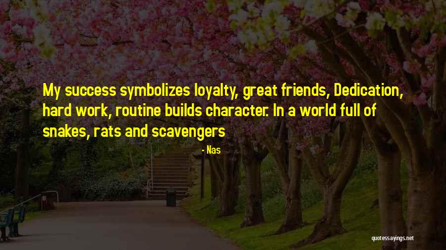 Dedication And Hard Work Quotes By Nas Dedication And Hard Work Quotes By Nas