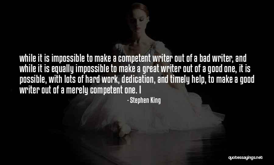 Dedication And Hard Work Quotes By Stephen King Dedication And Hard Work Quotes By Stephen King