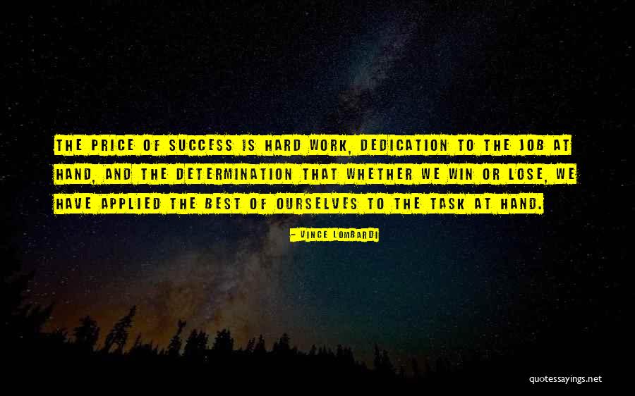 Dedication And Hard Work Quotes By Vince Lombardi Dedication And Hard Work Quotes By Vince Lombardi
