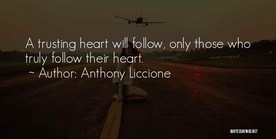 Dedication And Loyalty Quotes By Anthony Liccione