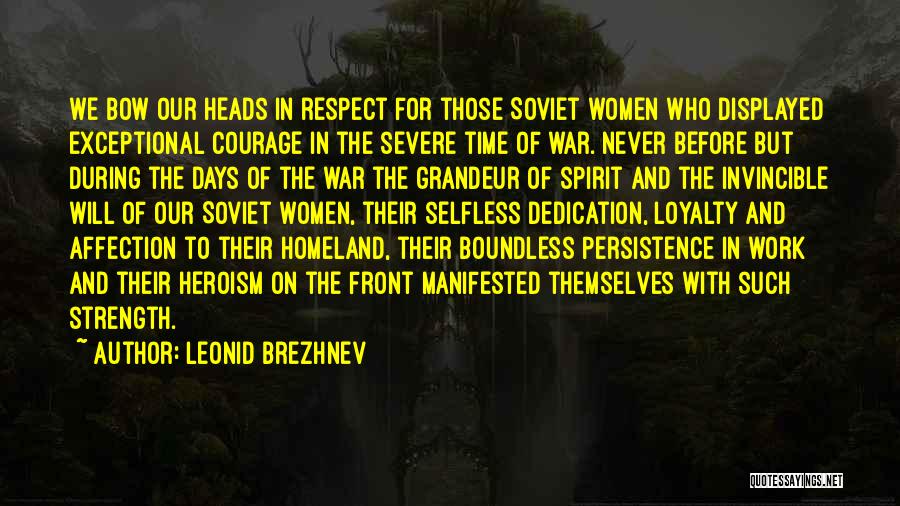 Dedication And Loyalty Quotes By Leonid Brezhnev