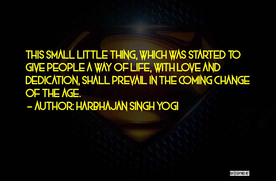 Dedication In Life Quotes By Harbhajan Singh Yogi