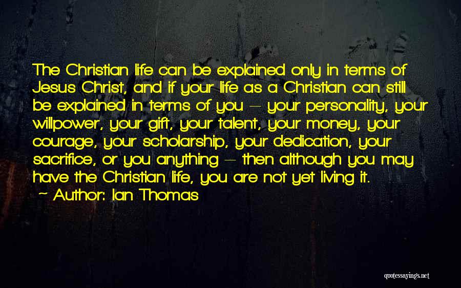 Dedication In Life Quotes By Ian Thomas