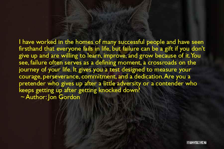 Dedication In Life Quotes By Jon Gordon