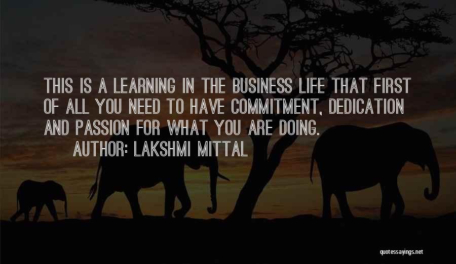 Dedication In Life Quotes By Lakshmi Mittal