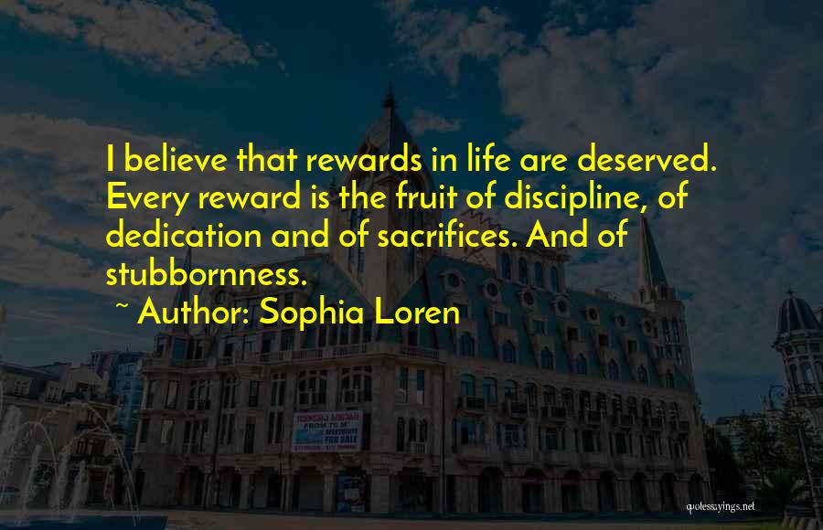Dedication In Life Quotes By Sophia Loren
