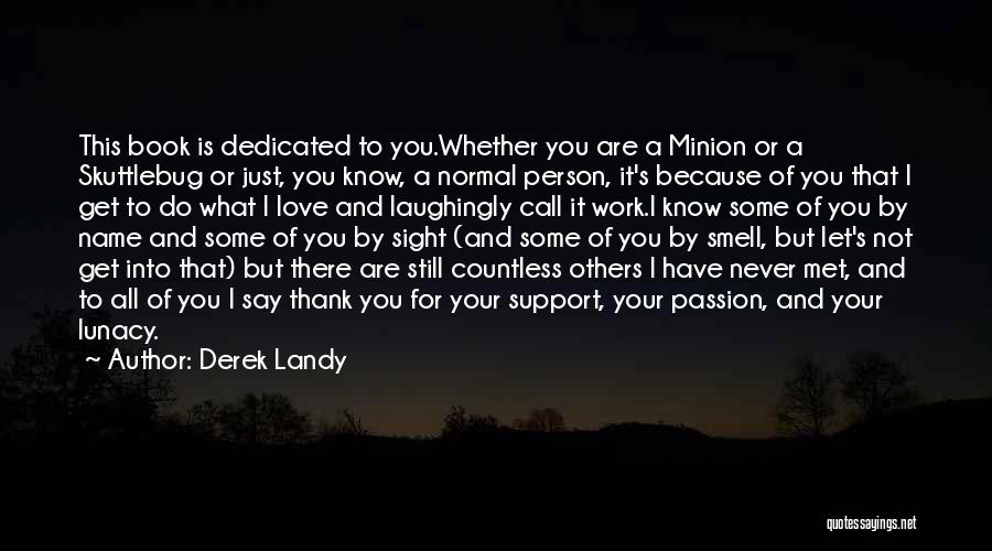 Dedication Of A Book Quotes By Derek Landy