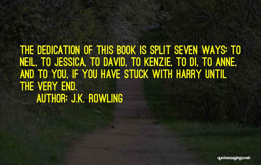 Dedication Of A Book Quotes By J.K. Rowling