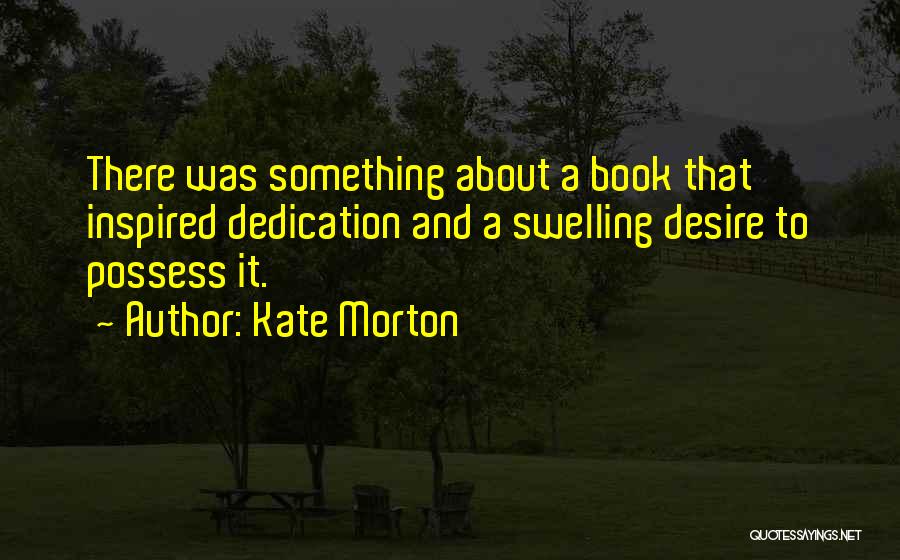 Dedication Of A Book Quotes By Kate Morton