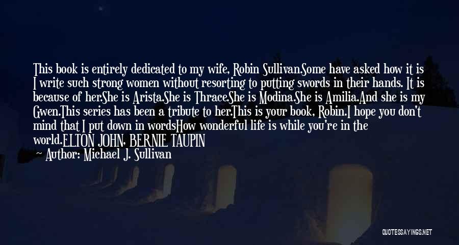 Dedication Of A Book Quotes By Michael J. Sullivan