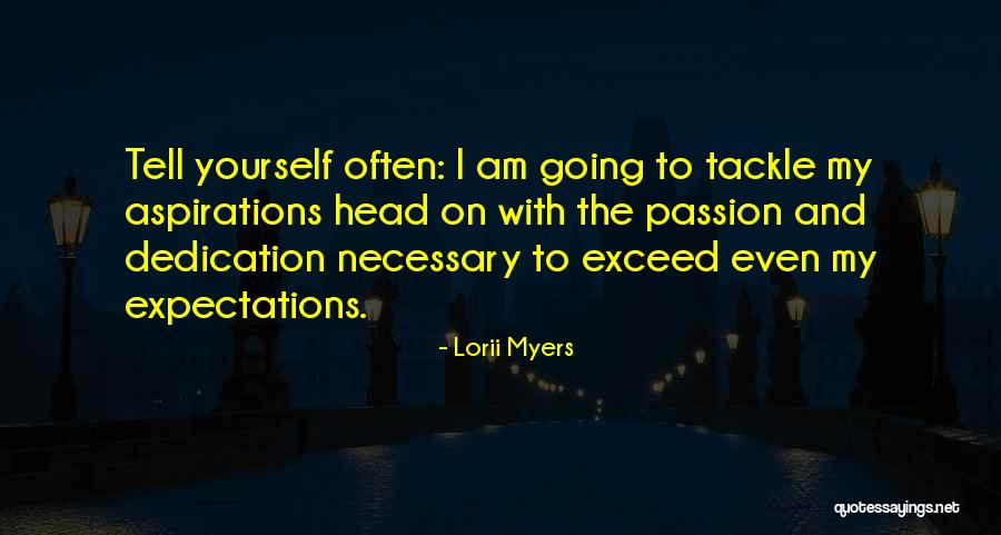 Dedication Quotes By Lorii Myers Dedication Quotes By Lorii Myers