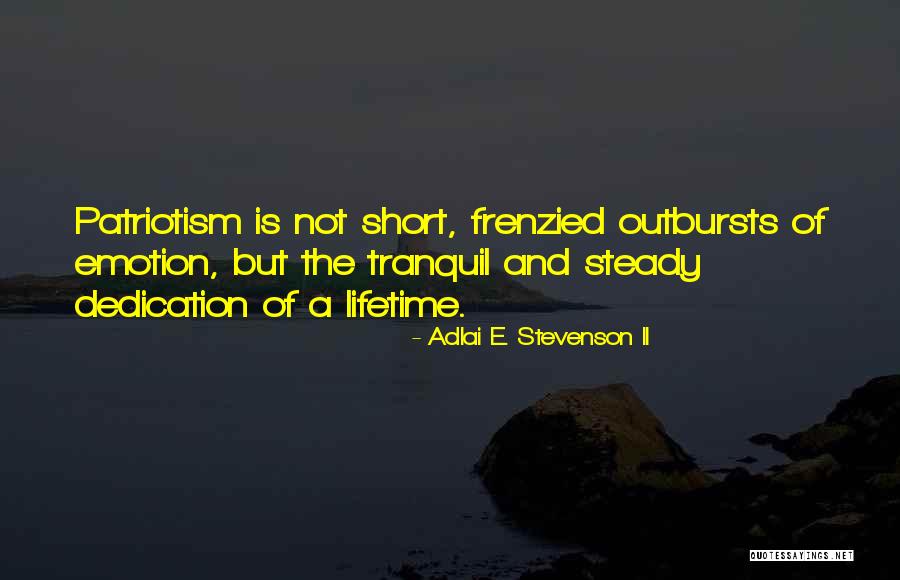 Dedication Short Quotes By Adlai E. Stevenson II Dedication Short Quotes By Adlai E. Stevenson II