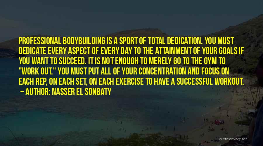 Dedication To A Sport Quotes By Nasser El Sonbaty