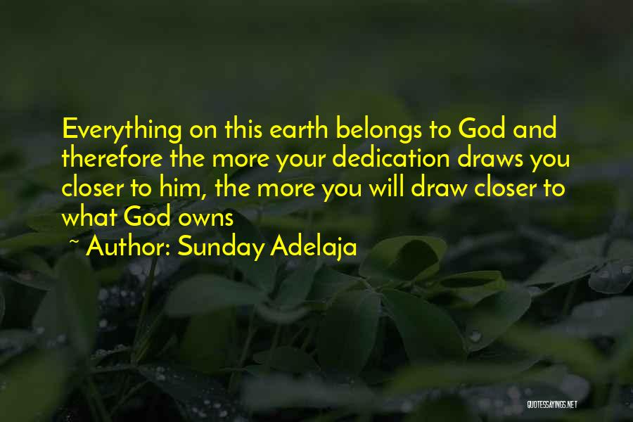 Dedication To God Quotes By Sunday Adelaja