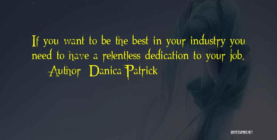 Dedication To Job Quotes By Danica Patrick