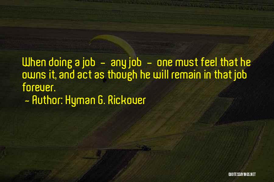 Dedication To Job Quotes By Hyman G. Rickover