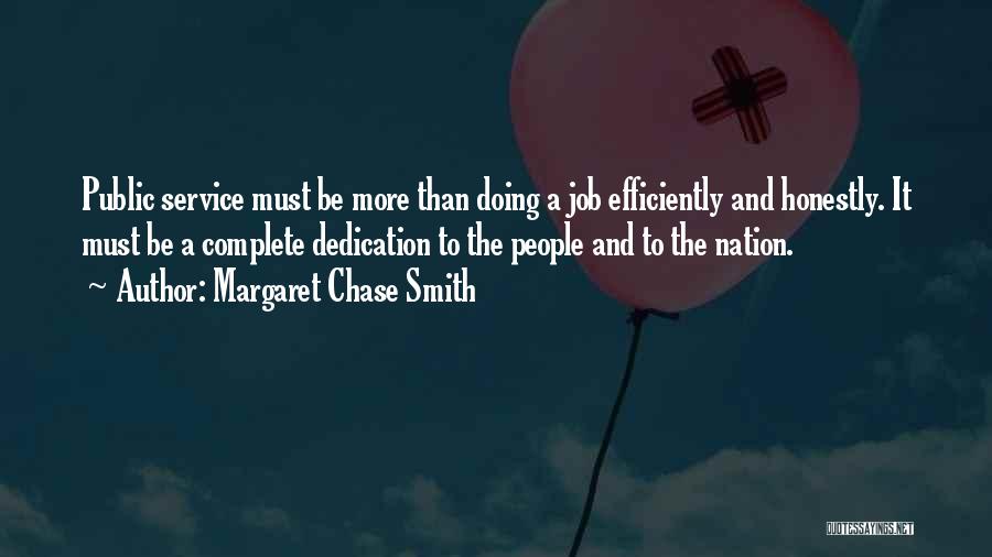 Dedication To Job Quotes By Margaret Chase Smith