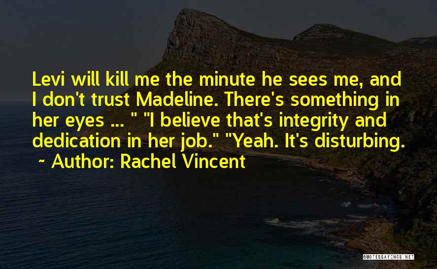 Dedication To Job Quotes By Rachel Vincent