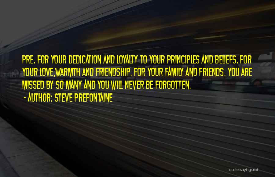 Dedication To Love Quotes By Steve Prefontaine