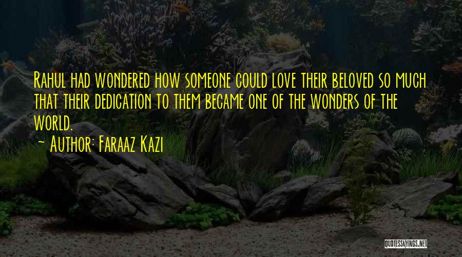 Dedication To Someone Quotes By Faraaz Kazi