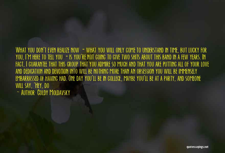 Dedication To Someone Quotes By Goldy Moldavsky