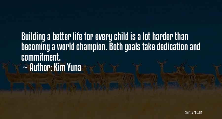 Dedication To Someone Quotes By Kim Yuna