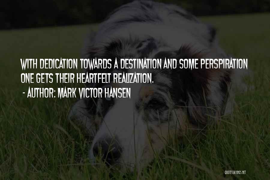 Dedication To Someone Quotes By Mark Victor Hansen