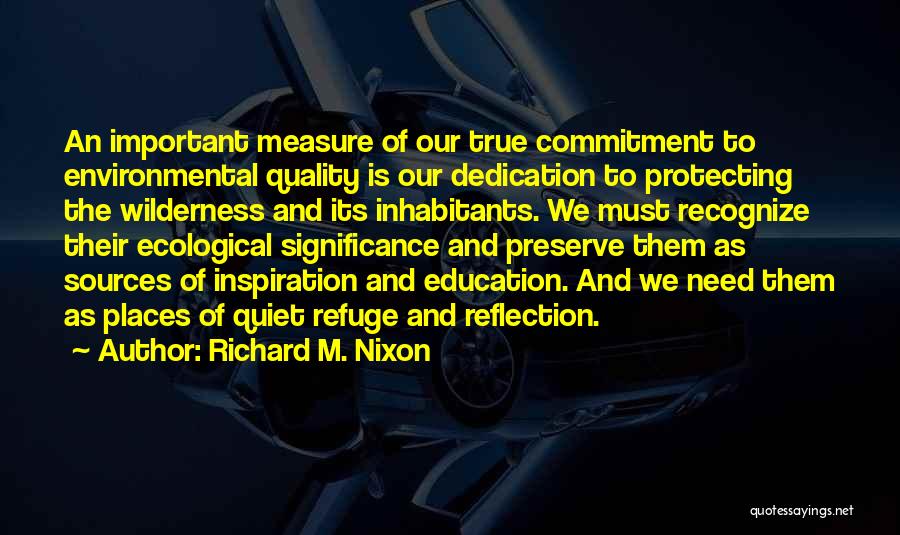 Dedication To Someone Quotes By Richard M. Nixon