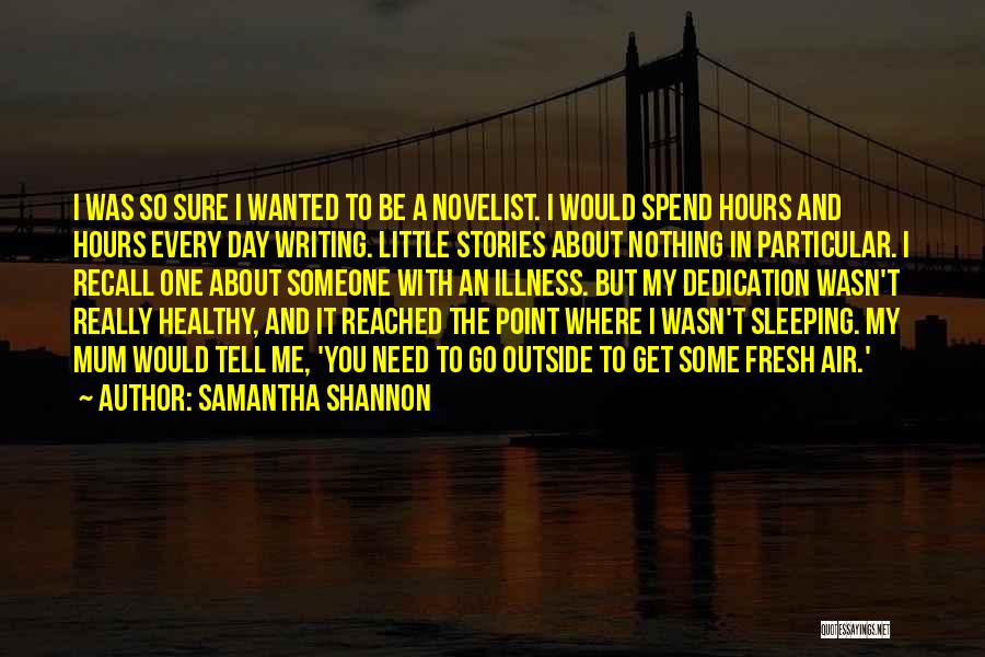 Dedication To Someone Quotes By Samantha Shannon