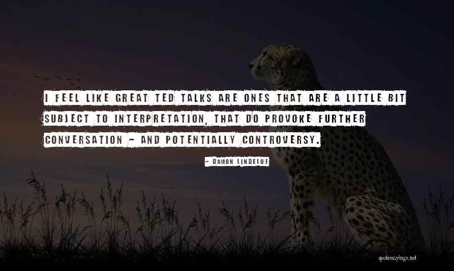 Dedis Locva Quotes By Damon Lindelof Dedis Locva Quotes By Damon Lindelof