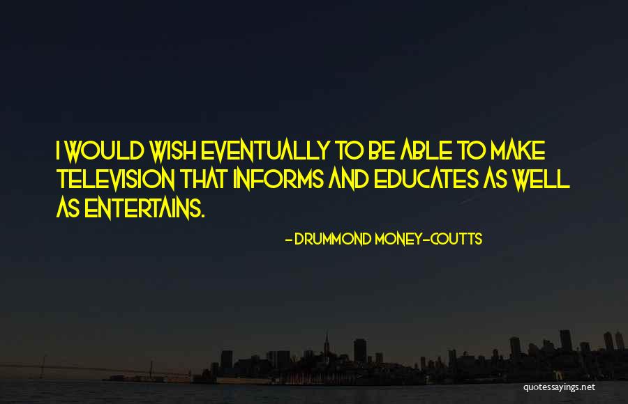 Deditus Quotes By Drummond Money-Coutts Deditus Quotes By Drummond Money-Coutts