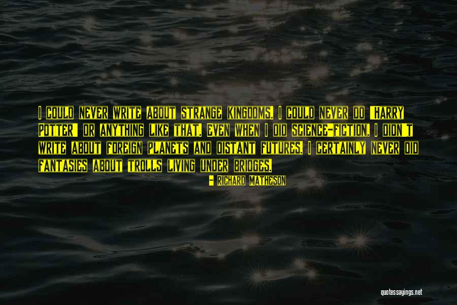 Dedman Animal Shelter Quotes By Richard Matheson Dedman Animal Shelter Quotes By Richard Matheson