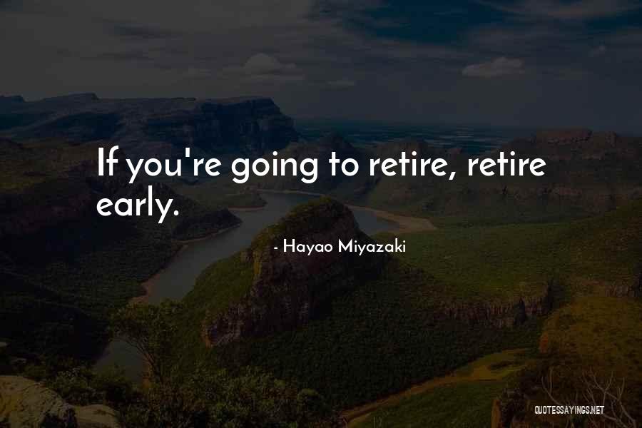 Dedman College Quotes By Hayao Miyazaki Dedman College Quotes By Hayao Miyazaki