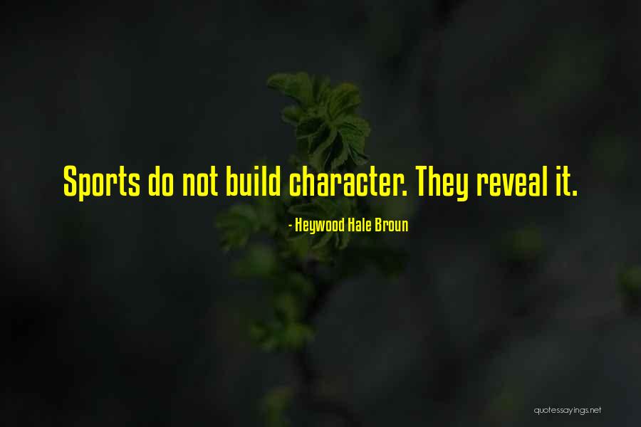 Dedree Quotes By Heywood Hale Broun