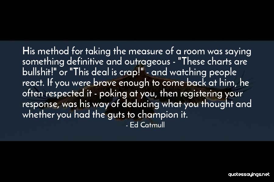 Deducing Quotes By Ed Catmull Deducing Quotes By Ed Catmull