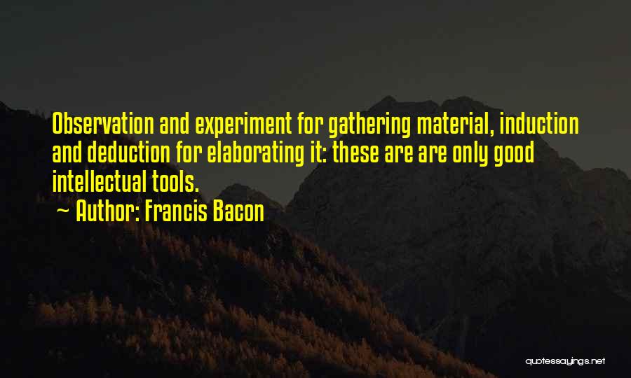 Deduction Quotes By Francis Bacon