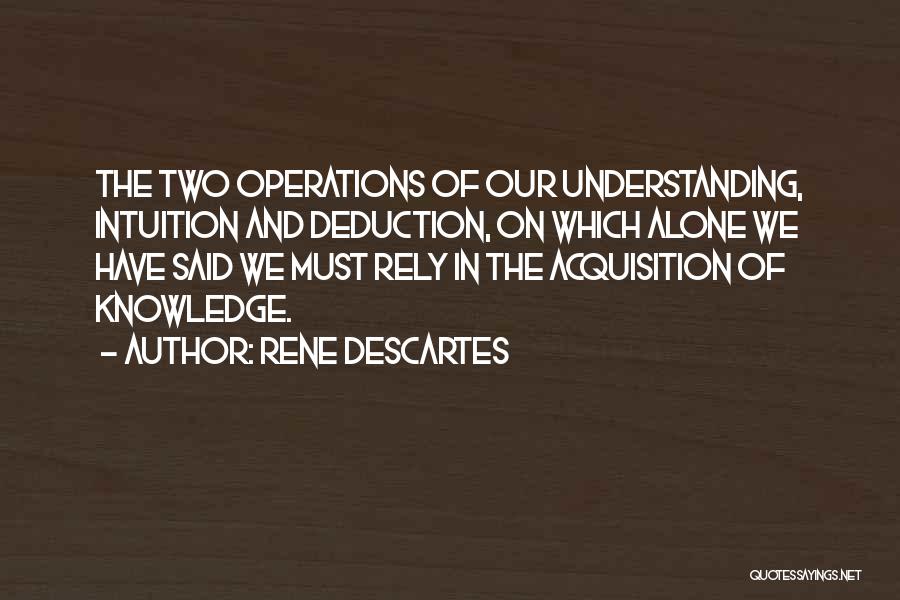 Deduction Quotes By Rene Descartes