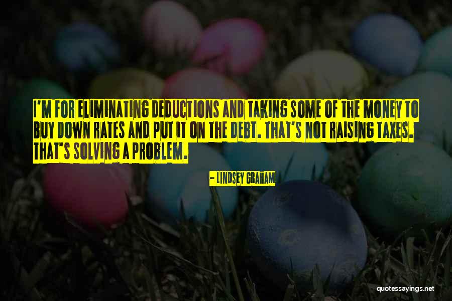 Deductions For Taxes Quotes By Lindsey Graham Deductions For Taxes Quotes By Lindsey Graham