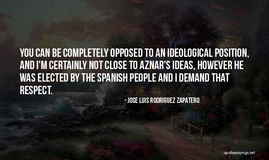 Deducts Exceed Quotes By Jose Luis Rodriguez Zapatero Deducts Exceed Quotes By Jose Luis Rodriguez Zapatero