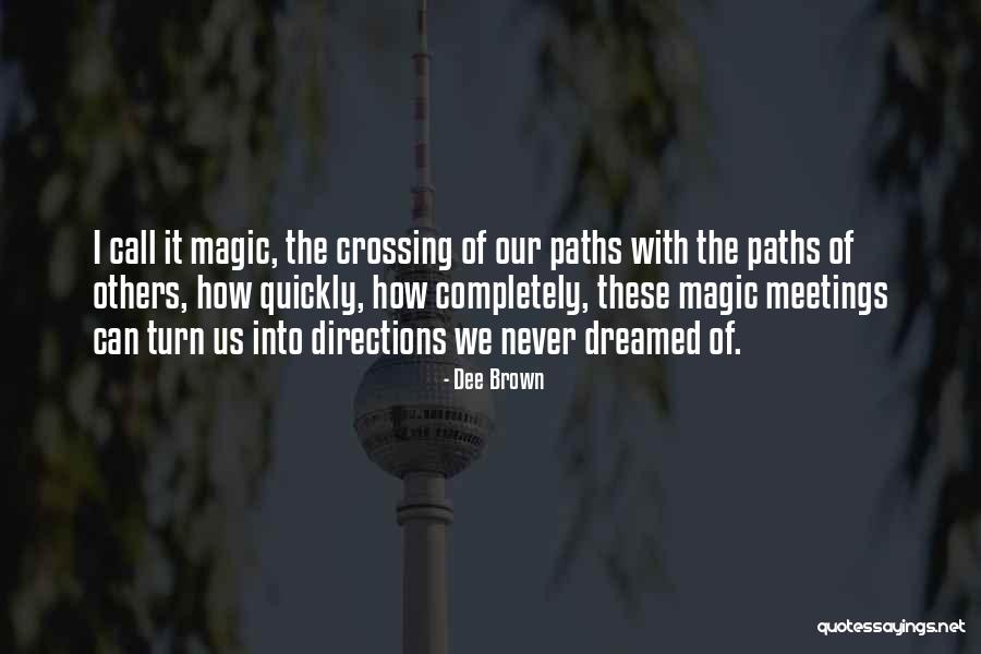 Dee Brown Quotes 1697688 Dee Brown Quotes 1697688