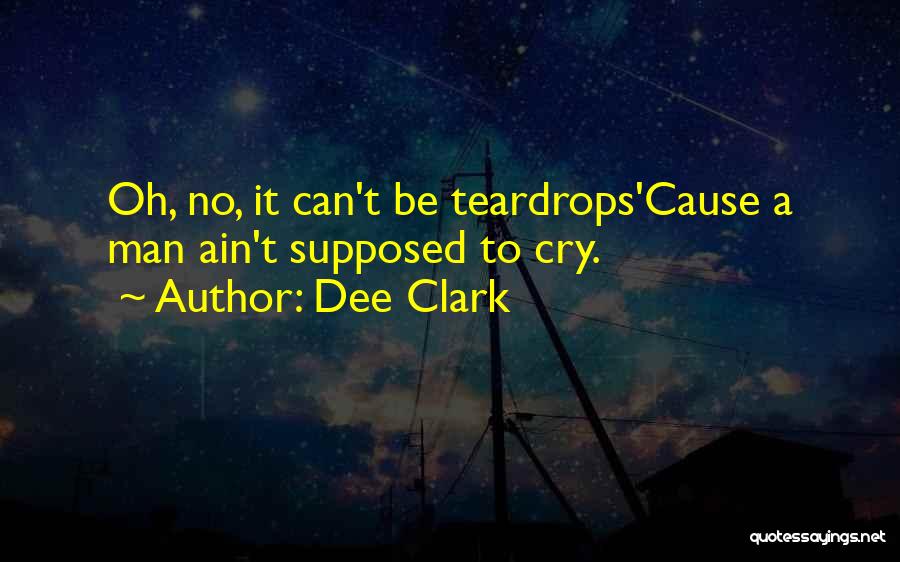 Dee Clark Quotes 2060544