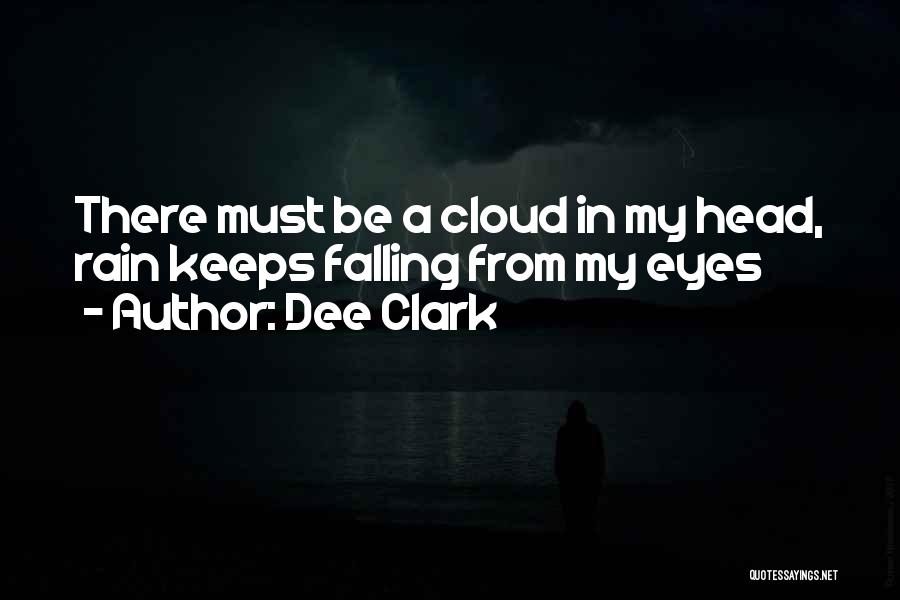 Dee Clark Quotes 2129203